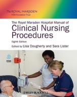 The Royal Marsden Hospital Manual Of Clinical Nursing Procedures edito da John Wiley And Sons Ltd