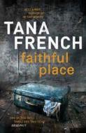 Faithful Place di Tana French edito da Hodder Headline Ireland