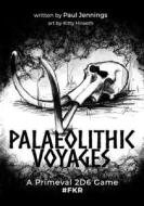 Palaeolithic Voyages di Paul Jennings edito da Lulu.com