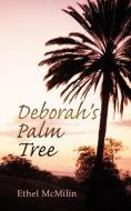 Deborah's Palm Tree di Ethel McMilin edito da AUTHORHOUSE