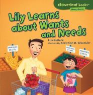 Lily Learns about Wants and Needs di Lisa Bullard edito da MILLBROOK PR