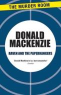 Raven And The Paperhangers di Donald MacKenzie edito da The Murder Room