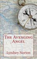 The Avenging Angel di Lyndsey Norton edito da Createspace
