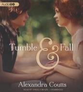 Tumble & Fall di Alexandra Coutts edito da Audiogo