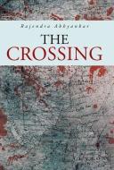 The Crossing di Rajendra Abhyankar edito da AUTHORHOUSE
