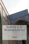 Sahifa E Al Mahdi (Ajfts) di Talee edito da Createspace