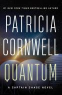 Quantum: A Thriller di Patricia Cornwell edito da THOMAS & MERCER