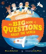 My Big Book Of Questions About The World (with All The Answers, Too!) di Moira Butterfield edito da Walker Books Ltd