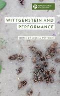 Wittgenstein And Performance edito da Rowman & Littlefield