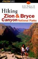 Hiking Zion And Bryce Canyon National Parks di Erik Molvar, Tamara Martin edito da Rowman & Littlefield