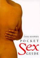 Anne Hooper's Pocket Sex Guide di Anne J. Hooper edito da DK Publishing (Dorling Kindersley)