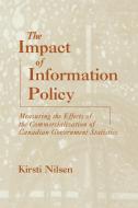 Impact of Information Policy di Kirsti Nilsen edito da Ablex Publishing Corp.