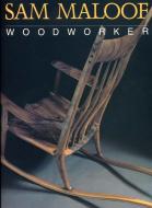 Sam Maloof, Woodworker di Sam Maloof edito da Kodansha America, Inc