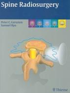 Spine Radiosurgery di Peter C. Gerszten, Samuel Ryu edito da Thieme Medical Publishers Inc