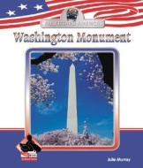 Washington Monument di Julie Murray edito da Buddy Books