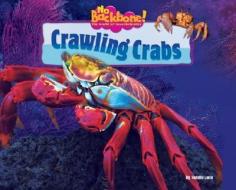 Crawling Crabs di Natalie Lunis edito da BEARPORT PUB CO INC