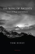 The Song of Ascents: Lives of Rage and Stillness di Tom Hiney edito da IGNATIUS PR