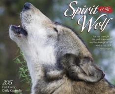Spirit of the Wolf Calendar edito da Willow Creek Press