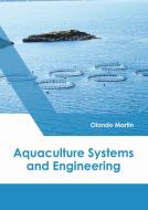 Aquaculture: Production and Engineering edito da SYRAWOOD PUB HOUSE