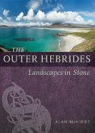 The Outer Hebrides di Alan McKirdy edito da Birlinn General