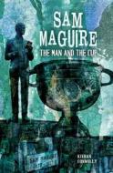 Sam Maguire di Kieran Connolly edito da The Mercier Press Ltd