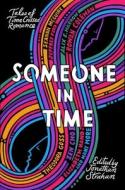 Someone in Time: Tales of Time-Crossed Romance di Nina Allan, Zen Cho edito da SOLARIS
