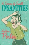 A Season Of Small Insanities di Andrea Porter edito da Salt Publishing