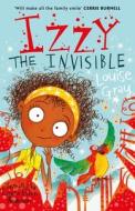 Izzy the Invisible di Louise Gray edito da Templar Publishing