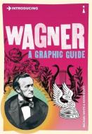 Introducing Wagner di Michael White, Kevin Scott edito da Icon Books Ltd
