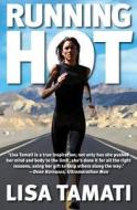 Running Hot di Lisa Tamati edito da Allen & Unwin