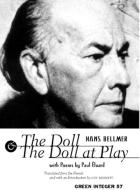 The Doll and the Doll at Play di Hans Bellmer, Paul Eluard edito da GREEN INTEGER