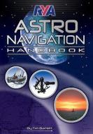 RYA Astro Navigation Handbook di Tim Bartlett edito da Royal Yachting Association