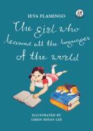 The Girl Who Learned All The Languages Of The World di Ieva Flamingo edito da Emma Press, The
