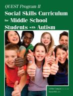 Quest Program II: Social Skills Curriculum for Middle School Students with Autism di Joellen Cumpata, Susan Fell edito da FUTURE HORIZONS INC