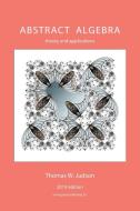 Abstract Algebra di Thomas W Judson edito da Orthogonal Publishing L3C