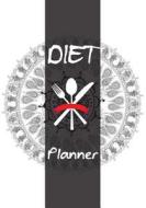 Diet Planner: 90 Days Food & Exercise Journal Weight Loss Diary Diet & Fitness Tracker di Dartan Creations edito da Createspace Independent Publishing Platform