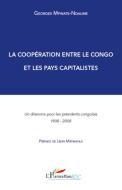 La coopération entre le Congo et les pays capitalistes di Georges Mpwate Ndaume edito da Editions L'Harmattan