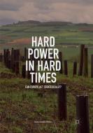 Hard Power in Hard Times di Janne Haaland Matlary edito da Springer International Publishing
