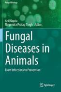 Fungal Diseases In Animals edito da Springer Nature Switzerland AG