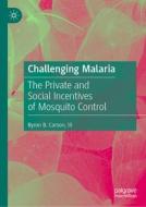 Challenging Malaria di Iii Carson edito da Springer International Publishing