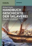 Handbuch Geschichte der Sklaverei di Michael Zeuske edito da de Gruyter Oldenbourg