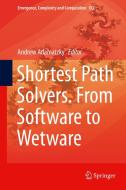 Shortest Path Solvers. From Software to Wetware edito da Springer-Verlag GmbH