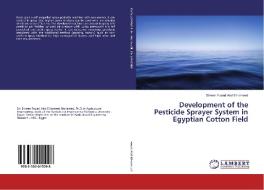 Development of the Pesticide Sprayer System in Egyptian Cotton Field di Shreen Fouad Abd ElHameed edito da LAP Lambert Academic Publishing