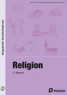 Religion - 2. Klasse di Gauer, Gross, Grünschläger-Brenneke, Röse, Schumacher edito da Persen Verlag i.d. AAP
