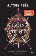Chasing Eternity di Alyson Noël edito da dtv Verlagsgesellschaft