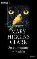 Du entkommst mir nicht di Mary Higgins Clark edito da Heyne Taschenbuch