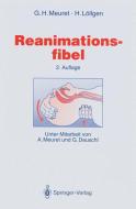 Reanimationsfibel di G. Meuret, Herbert Lollgen edito da Springer-verlag Berlin And Heidelberg Gmbh & Co. Kg