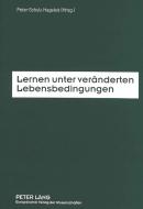 Lernen unter veränderten Lebensbedingungen edito da Lang, Peter GmbH