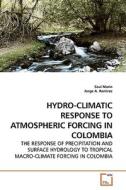 HYDRO-CLIMATIC RESPONSE TO ATMOSPHERIC FORCING IN COLOMBIA di Saul Marin edito da VDM Verlag