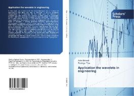 Application the wavelets in engineering di Aldo Belardi, Rodrigo Piva edito da Scholars' Press